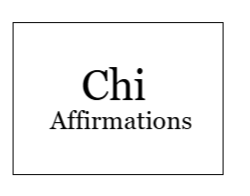 Chi Affirmations